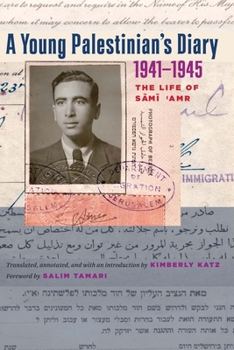 Paperback A Young Palestinian's Diary, 1941-1945: The Life of Sami 'Amr Book