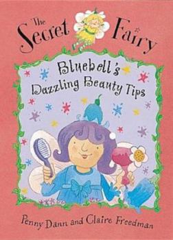 Hardcover Bluebell's Dazzling Beauty Tips (Secret Fairy) Book