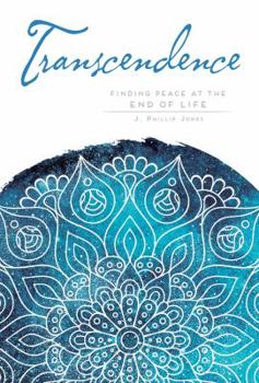 Paperback Transcendence: Finding Peace at the End of Life Book