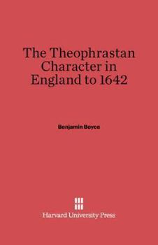 Hardcover The Theophrastan Character in England to 1642 Book