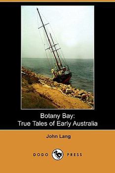 Paperback Botany Bay: True Tales of Early Australia (Dodo Press) Book