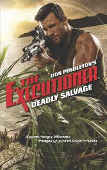 Deadly Salvage - Book #430 of the Mack Bolan the Executioner