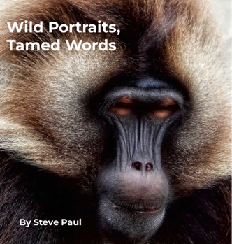 Wild Portraits, Tamed Words
