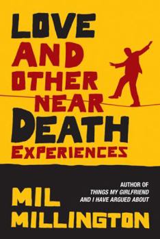 Paperback Love & Other Near Death Experiences~Mil Millington Book