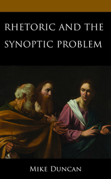 Hardcover Rhetoric and the Synoptic Problem Book