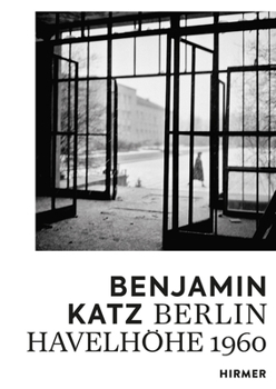 Hardcover Benjamin Katz: Berlin Havelhöhe 1960 Book