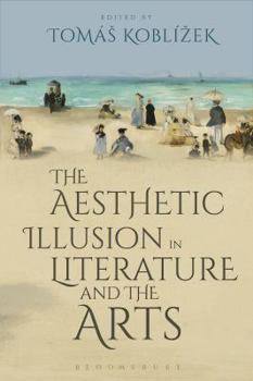 Hardcover The Aesthetic Illusion in Literature and the Arts Book