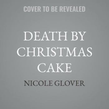 Death by Christmas Cake