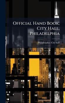 Hardcover Official Hand Book, City Hall, Philadelphia Book
