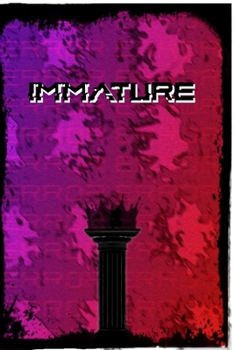Paperback Immature: Poetry Collection Book