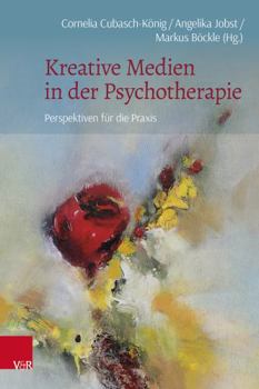 Hardcover Kreative Medien in Der Psychotherapie: Perspektiven Fur Die Praxis [German] Book