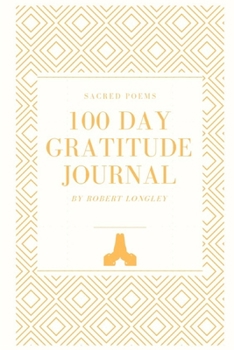100 Day Gratitude Journal (Sacred Poems Journals)