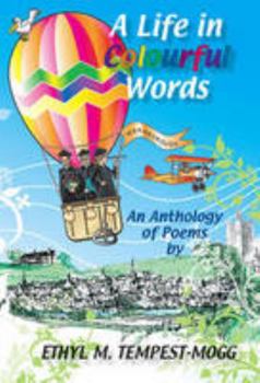 Paperback A Life in Colourful Words: An Anthology of Poems Book