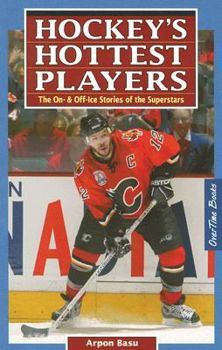 Paperback Hockey's Hottest Players: The On- & Off- Ice Stories of the Superstars Book