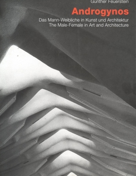 Hardcover Androgynos--The Male-Female in Art and Architecture Book