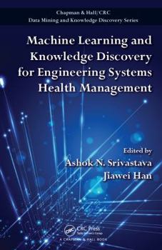 Hardcover Machine Learning and Knowledge Discovery for Engineering Systems Health Management Book