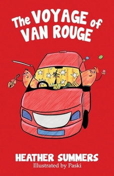 Paperback The Voyage Of Van Rouge: Fantastic Illustrated Children's Fiction Travel Adventure across Europe Book