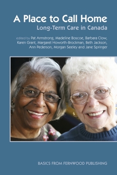 Paperback A Place to Call Home: Long-Term Care in Canada Book