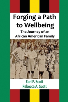 Paperback Forging a Path to Wellbeing: The Journey of an African American Family Book