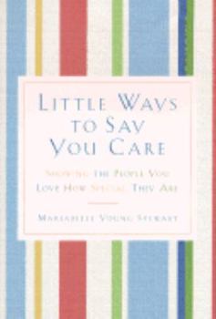 Hardcover Little Ways to Say You Care Book