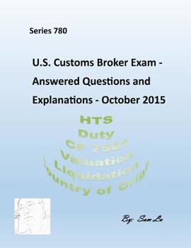 Paperback Customs Broker Exam Answered Questions and Explanations: October 2015 Book