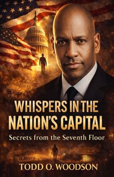 Paperback Whispers In The Nation's Capital: Secrets from the Seventh Floor Book