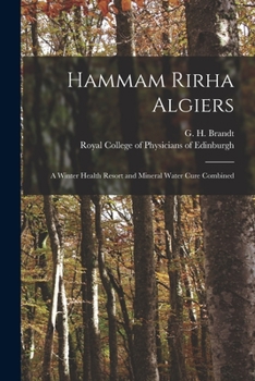 Paperback Hammam Rirha Algiers: a Winter Health Resort and Mineral Water Cure Combined Book