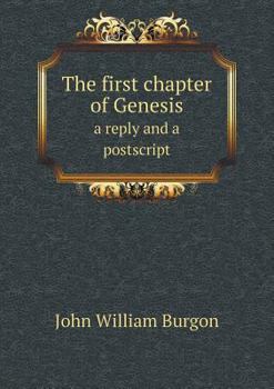 Paperback The first chapter of Genesis a reply and a postscript Book