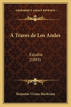 Paperback A Traves de Los Andes: Estudio (1885) [Spanish] Book