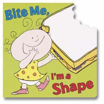 Board book Bite Me, I'm a Shape Book