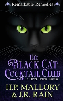 Paperback The Black Cat Cocktail Club: A Paranormal Women's Fiction Novella: (Remarkable Remedies) Book