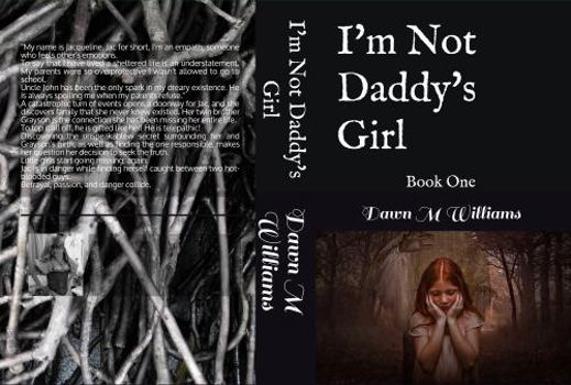 Paperback I'm Not Daddy's Girl: Book One Book