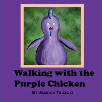 Paperback Walking with the Purple Chicken Book