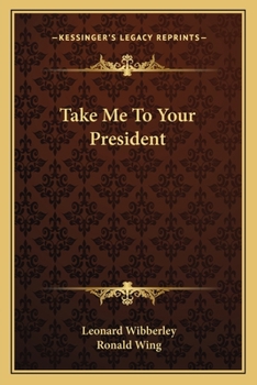 Paperback Take Me To Your President Book