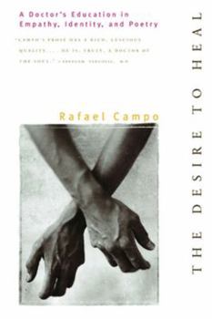 Paperback Desire to Heal: A Doctor's Education in Empathy, Identity, & Poetry Book