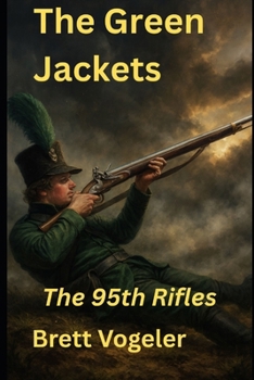 The Green Jackets: The 95th Rifles