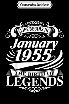 Paperback Composition Notebook: Life Begins In January 1955 The Birth Of Legends Journal/Notebook Blank Lined Ruled 6x9 100 Pages Book