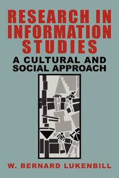 Paperback Research in Information Studies: A Cultural and Social Approach Book
