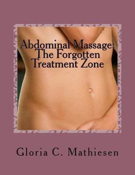 Paperback Abdominal Massage: The Forgotten Treatment Zone Book