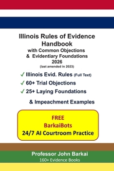 Paperback Illinois Rules of Evidence Handbook with Common Objections & Evidentiary Foundations Book