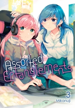 Assorted Entanglements, Vol. 3 - Book #3 of the  [Fuzoroi no Renri]