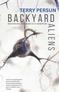 Backyard Aliens (Neil and Mavra Sci-Fi Adventure Book 2)