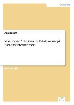 Paperback Veränderte Arbeitswelt - Erfolgskonzept "Lebensunternehmer" [German] Book