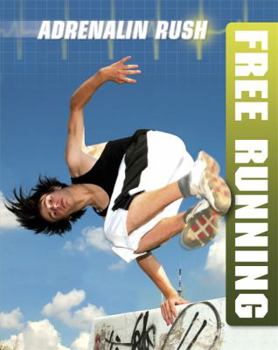 Free Running - Book  of the Adrenalin Rush