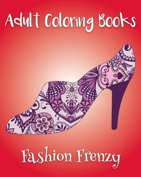 Paperback Adult Coloring Books: Fashion Frenzy Book
