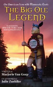 Paperback The Big Ole Legend: An American Icon with Minnesota Roots Book