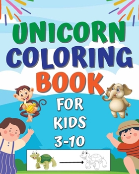 Unicorn Coloring Book For Kids Age 3-10: crayons