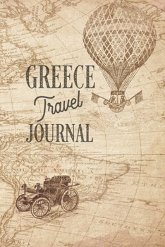Travel Journal Greece: Travel diary Greece logbook for 40 travel days for travel memories of the most beautiful sights and experiences, packing list, ... log bucket journal, gift idea notebook
