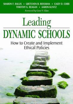 Paperback Leading Dynamic Schools: How to Create and Implement Ethical Policies Book