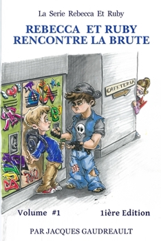 Paperback Rebecca and Ruby Rencontre la Brute [French] Book